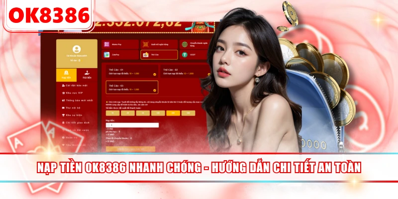 Nạp Tiền OK8386 Nhanh Chóng - Hướng Dẫn Chi Tiết An Toàn